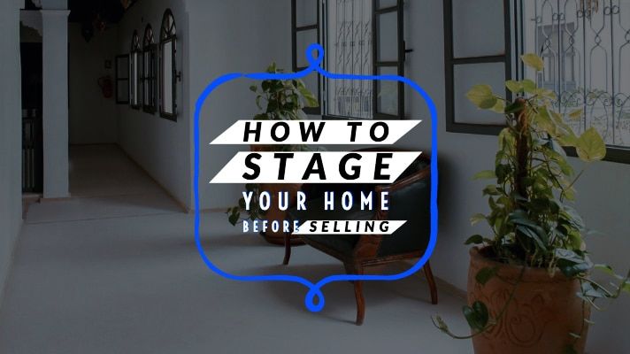 How To Stage Your Home Before Selling