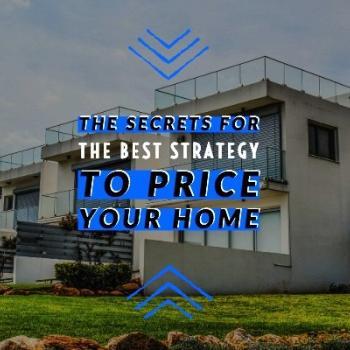 Strategy To Price Your House
